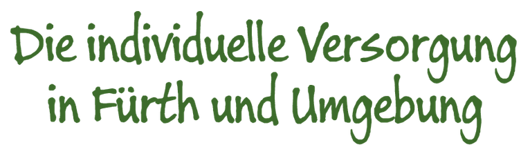 Die individuelle Versorgung in Fürth und Umgebung